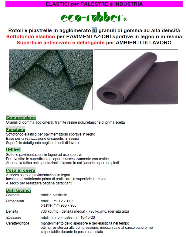 ROTOLO Eco-Rubber mt 12 x 1,05 di Sottofondo elastico per PAVIMENTAZIONI Danza o/e sportive in agglomerato di granuli di gomma ad alta densità Superficie antiscivolo e defatigante