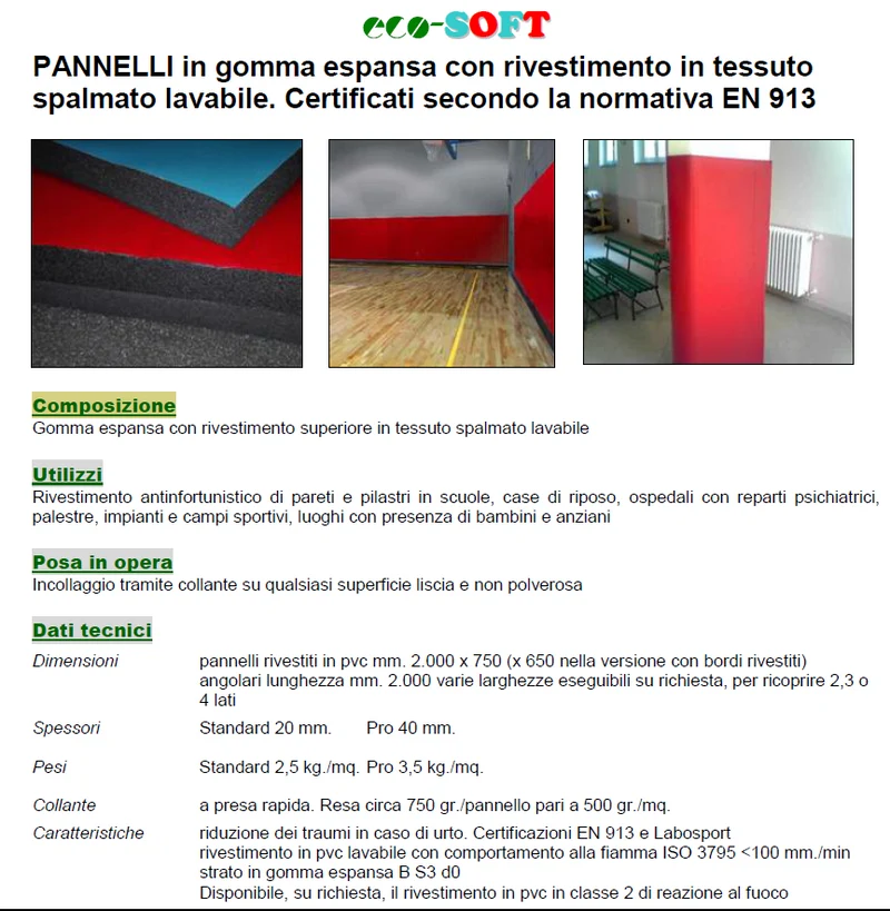 PROTEZIONI IN GOMMA - PANNELLI con OCCHIELLI INOX PER PARETI INTERNE SOFT PANNELLI Eco-Soft in gomma espansa con rivestimento in tessuto spalmato lavabile